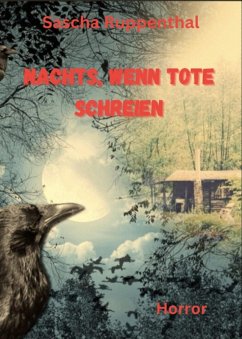 Nachts wenn Tode schreien (eBook, ePUB) - Ruppenthal, Sascha