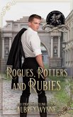Rogues, Rotters, and Rubies (Paddy's Peelers Mystery, #4) (eBook, ePUB) Rogues, Rotters, and Rubies (Paddy's Peelers Mystery, #4) (eBook, ePUB)