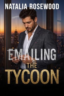 Cover Emailing the Tycoon (Billionaire Messages) (eBook, ePUB)