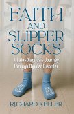 Faith and Slipper Socks: A Late-Diagnosis Journey Through Bipolar Disorder (eBook, ePUB)