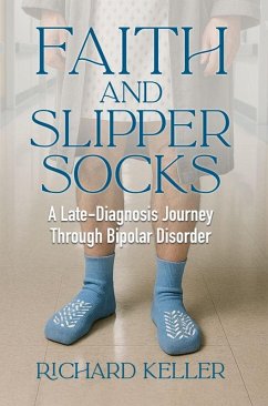 Cover Faith and Slipper Socks: A Late-Diagnosis Journey Through Bipolar Disorder (eBook, ePUB)