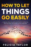 How to Let Things Go Easily (eBook, ePUB)
