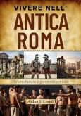 Vivere nell'antica Roma (eBook, ePUB)