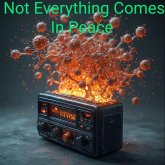 Not Everything Comes In Peace (eBook, ePUB)