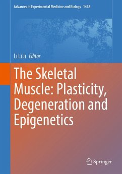 Cover The Skeletal Muscle: Plasticity, Degeneration and Epigenetics (eBook, PDF)