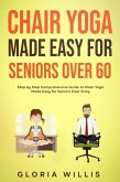 Chair Yoga for Seniors Over 60 (eBook, ePUB)