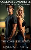 College Conquests with my Trans Roommate: The Complete Series (eBook, ePUB)