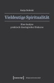 Vieldeutige Spiritualität (eBook, PDF) Vieldeutige Spiritualität (eBook, PDF)