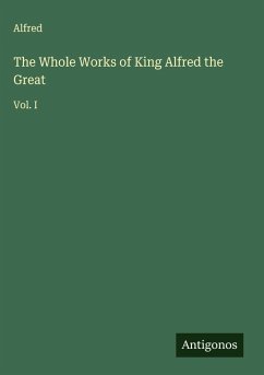 Cover The Whole Works of King Alfred the Great