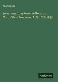 Selections from Revenue Records, North-West Provinces: A. D. 1822-1833