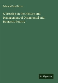 Cover A Treatise on the History and Management of Ornamental and Domestic Poultry