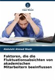 Faktoren, die die Fluktuationsabsichten von akademischen Mitarbeitern beeinflussen