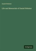 Life and Memorials of Daniel Webster