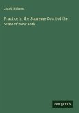 Practice in the Supreme Court of the State of New York Practice in the Supreme Court of the State of New York