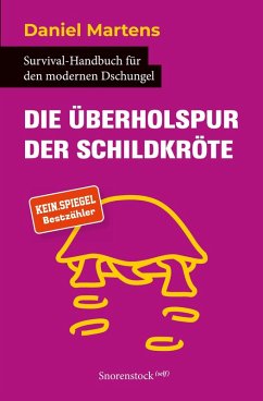 Die Überholspur der Schildkröte - Martens, Daniel Die Überholspur der Schildkröte - Martens, Daniel