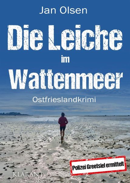 Die Leiche im Wattenmeer. Ostfrieslandkrimi Die Leiche im Wattenmeer. Ostfrieslandkrimi