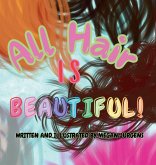 All Hair Is Beautiful All Hair Is Beautiful