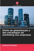 Efeito da globalização e das estratégias de marketing nas empresas Efeito da globalização e das estratégias de marketing nas empresas