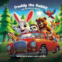 Freddy the Rabbit and The Price of Wealth - Art, Takezo; Ogden Benting, Susan Freddy the Rabbit and The Price of Wealth - Art, Takezo; Ogden Benting, Susan