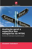 Avaliação geral e específica dos estagiários da MTDG Avaliação geral e específica dos estagiários da MTDG