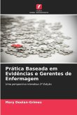 Prática Baseada em Evidências e Gerentes de Enfermagem Prática Baseada em Evidências e Gerentes de Enfermagem