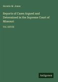 Reports of Cases Argued and Determined in the Supreme Court of Missouri