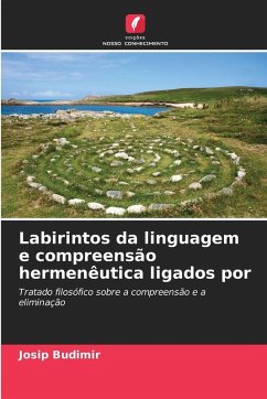 Cover Labirintos da linguagem e compreensão hermenêutica ligados por
