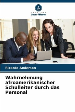 Cover Wahrnehmung afroamerikanischer Schulleiter durch das Personal