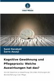Kognitive Gewöhnung und Pflegepraxis: Welche Auswirkungen hat das?