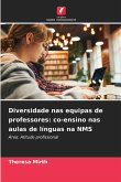 Diversidade nas equipas de professores: co-ensino nas aulas de línguas na NMS Diversidade nas equipas de professores: co-ensino nas aulas de línguas na NMS
