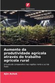 Aumento da produtividade agrícola através do trabalho agrícola rural