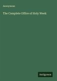 The Complete Office of Holy Week