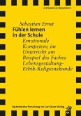 Fühlen lernen in der Schule Fühlen lernen in der Schule