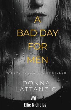 A Bad Day For Men - Lattanzio, Donna; Nicholas, Ellie