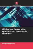 Globalização na vida quotidiana: Juventude iraniana Globalização na vida quotidiana: Juventude iraniana