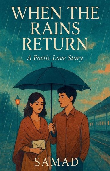 When the Rains Return - A Poetic Love Story When the Rains Return - A Poetic Love Story