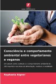 Consciência e comportamento ambiental entre vegetarianos e veganos