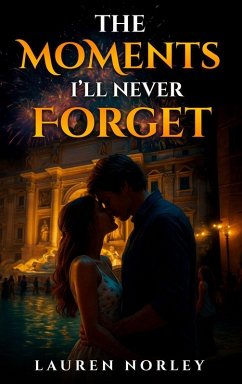 Cover THE MOMENTS I'LL NEVER FORGET