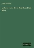 Lectures on the Seven Churches of Asia Minor