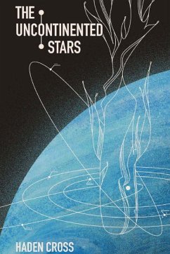 The Uncontinented Stars - Cross, Haden