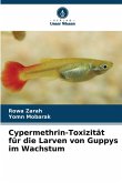 Cypermethrin-Toxizität für die Larven von Guppys im Wachstum