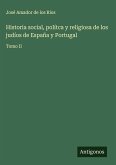 Historia social, polítca y religiosa de los judíos de España y Portugal
