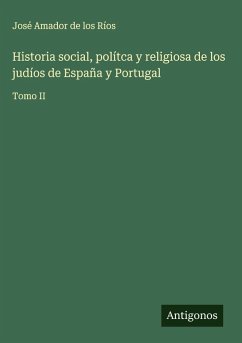 Cover Historia social, polítca y religiosa de los judíos de España y Portugal