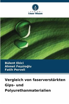 Cover Vergleich von faserverstärkten Gips- und Polyurethanmaterialien