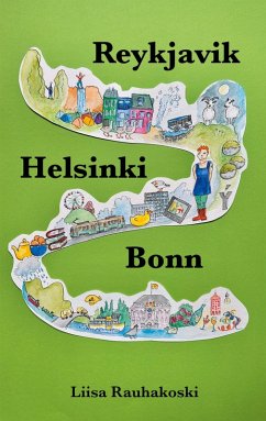 Reykjavik Helsinki Bonn - Rauhakoski, Liisa Reykjavik Helsinki Bonn - Rauhakoski, Liisa