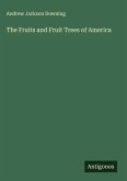The Fruits and Fruit Trees of America