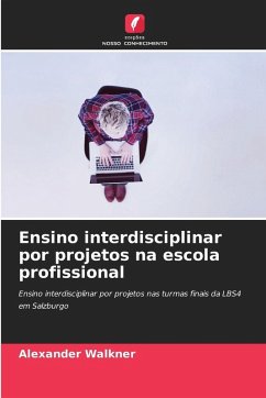 Cover Ensino interdisciplinar por projetos na escola profissional