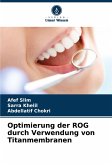 Optimierung der ROG durch Verwendung von Titanmembranen Optimierung der ROG durch Verwendung von Titanmembranen