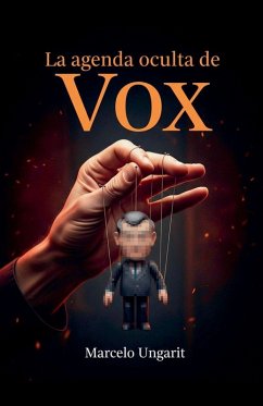 La agenda oculta de Vox - Ungarit, Marcelo