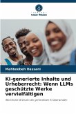 KI-generierte Inhalte und Urheberrecht: Wenn LLMs geschützte Werke vervielfältigen KI-generierte Inhalte und Urheberrecht: Wenn LLMs geschützte Werke vervielfältigen